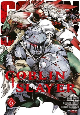 Goblin Slayer. Tom 6, Kumo Kagyu,Kousuke Kurose