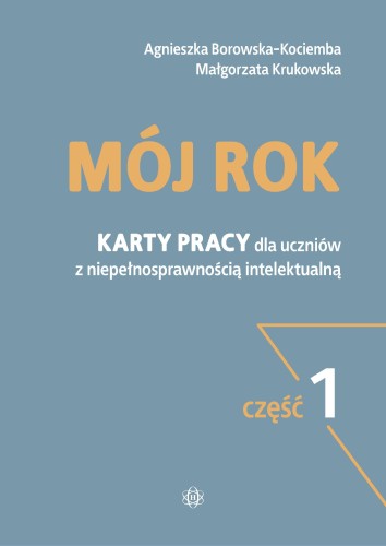 Przejdź do produktu MÓJ ROK CZĘŚĆ 1 KARTY PRACY DLA UCZNIÓW Z...