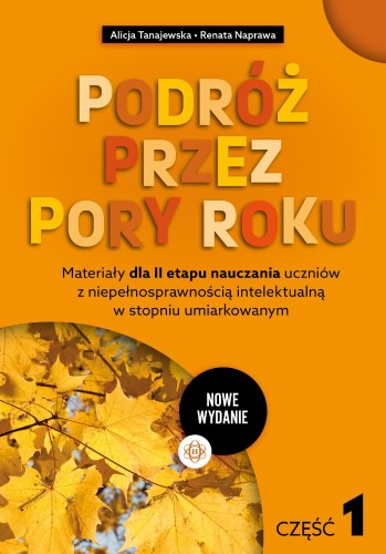 Przejdź do produktu PODRÓŻ PRZEZ PORY ROKU CZĘŚĆ 1 NOWE WYDANIE...