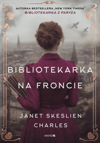 Przejdź do produktu BIBLIOTEKARKA NA FRONCIE, JANET SKESLIEN CHARLES