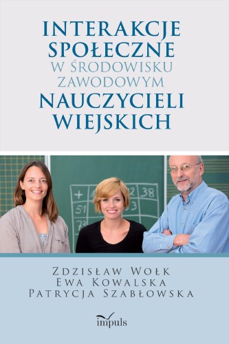 Przejdź do produktu INTERAKCJE SPOŁECZNE W ŚRODOWISKU ZAWODOWYM...