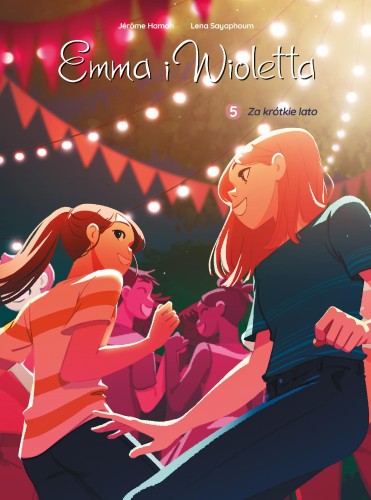 Przejdź do produktu ZA KRÓTKIE LATO. EMMA I WIOLETTA. TOM 5