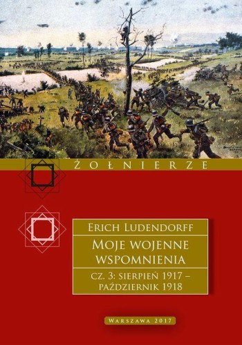 Przejdź do produktu MOJE WOJENNE WSPOMNIENIA 1917–1918. TOM 3