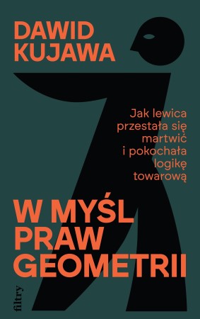 W myśl praw geometrii. Jak lewica przestała...