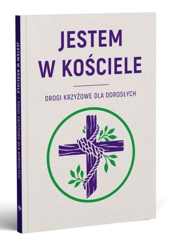 Przejdź do produktu JESTEM W KOŚCIELE. DROGI KRZYŻOWE DLA DOROSŁYCH