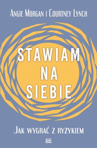 Przejdź do produktu STAWIAM NA SIEBIE. JAK WYGRAĆ Z RYZYKIEM