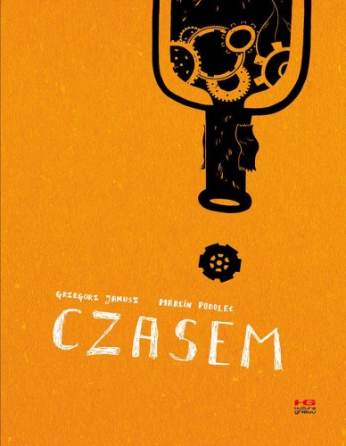 Przejdź do produktu CZASEM WYD. 2, MARCIN PODOLEC,GRZEGORZ JANUSZ