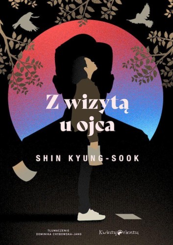 Przejdź do produktu Z WIZYTĄ U OJCA, SHIN KYUNG-SOOK