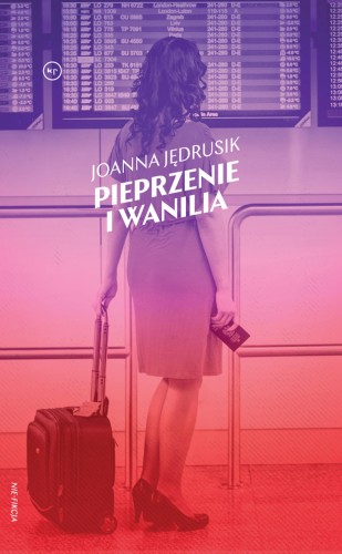 Przejdź do produktu PIEPRZENIE I WANILIA. TINDER NA WAKACJACH