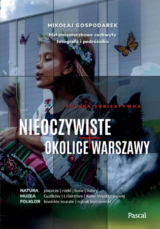 Nieoczywiste okolice Warszawy....