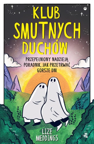 Przejdź do produktu KLUB SMUTNYCH DUCHÓW. PRZEPEŁNIONY NADZIEJĄ...