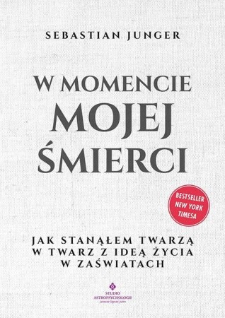 W momencie mojej śmierci.  Jak stanąłem twarzą...