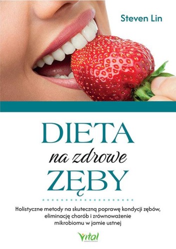 Przejdź do produktu DIETA NA ZDROWE ZĘBY, STEVEN LIN
