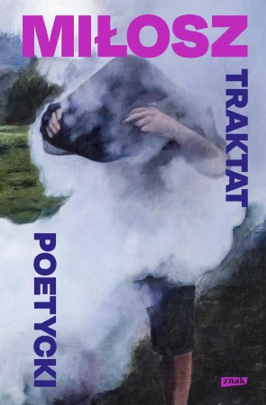Traktat poetycki, Czesław Miłosz
