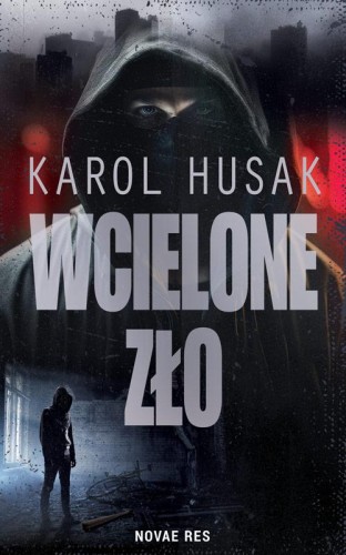 Przejdź do produktu WCIELONE ZŁO, KAROL HUSAK