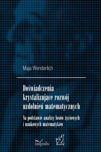 Przejdź do produktu DOŚWIADCZENIA KRYSTALIZUJĄCE ROZWÓJ UZDOLNIEŃ...