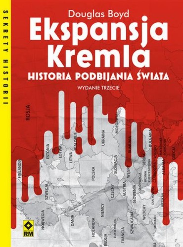 Przejdź do produktu EKSPANSJA KREMLA. HISTORIA PODBIJANIA ŚWIATA...