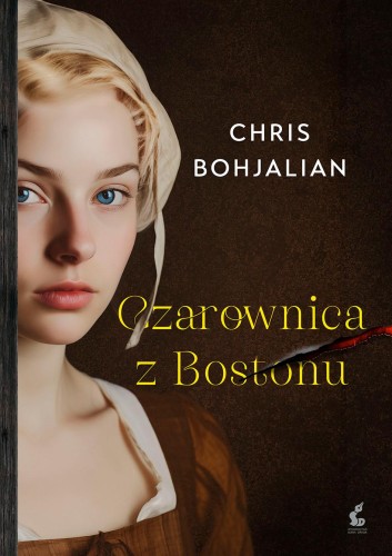 Przejdź do produktu CZAROWNICA Z BOSTONU, CHRIS BOHJALIAN