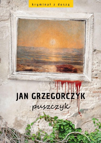 Przejdź do produktu PUSZCZYK, JAN GRZEGORCZYK