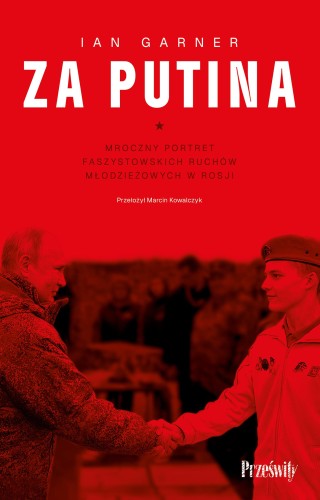 Przejdź do produktu ZA PUTINA. MROCZNY PORTRET FASZYSTOWSKICH...