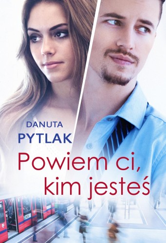 Przejdź do produktu POWIEM CI KIM JESTEŚ, DANUTA PYTLAK