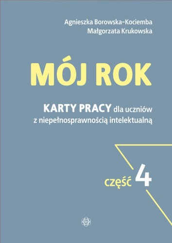 Przejdź do produktu MÓJ ROK CZĘŚĆ 4 KARTY PRACY PRZEZNACZONE SĄ...