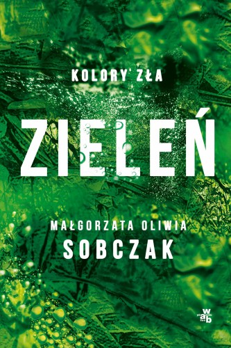 Przejdź do produktu ZIELEŃ. KOLORY ZŁA. TOM 6