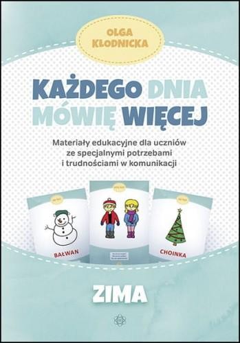 Przejdź do produktu KAŻDEGO DNIA MÓWIĘ WIĘCEJ ZIMA, OLGA KŁODNICKA