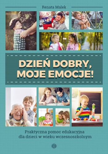 Przejdź do produktu DZIEŃ DOBRY MOJE EMOCJE, RENATA MALEK