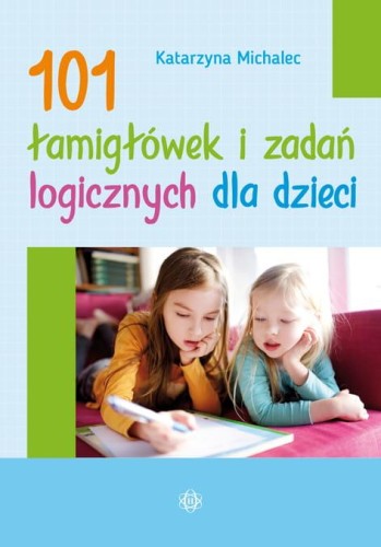 Przejdź do produktu 101 ŁAMIGŁÓWEK I ZADAŃ LOGICZNYCH DLA DZIECI