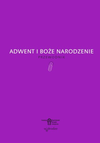 Przejdź do produktu ADWENT I BOŻE NARODZENIE., OPRACOWANIE ZBIOROWE