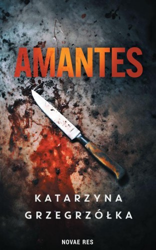 Przejdź do produktu AMANTES, KATARZYNA GRZEGRZÓŁKA