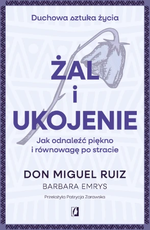 Żal i ukojenie. Jak odnaleźć piękno i...
