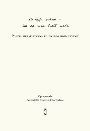 Co żyje, niknie, tak na mnie świat woła