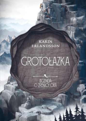 Przejdź do produktu GROTOŁAZKA. LEGENDA O ŹRENICY OKA. TOM 3