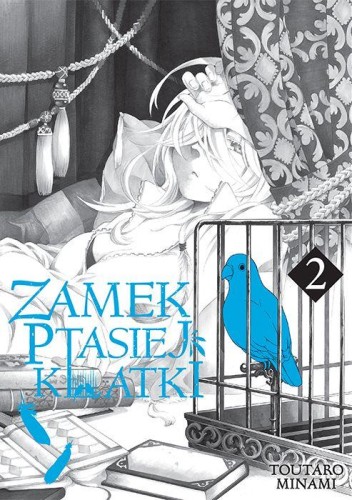 Przejdź do produktu ZAMEK PTASIEJ KLATKI. TOM 2, TOUTARO MINAMI