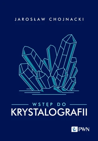 Wstęp do krystalografii, Jarosław Chojnacki