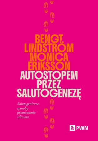Autostopem przez salutogenezę. Salutogeniczne...