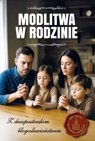 Modlitwa w rodzinie. Z duszpasterskim...