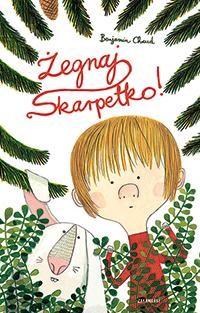 Przejdź do produktu ŻEGNAJ SKARPETKO, BENJAMIN CHAUD