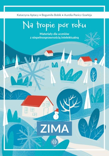 Przejdź do produktu NA TROPIE PÓR ROKU ZIMA MATERIAŁY DLA UCZNIÓW...