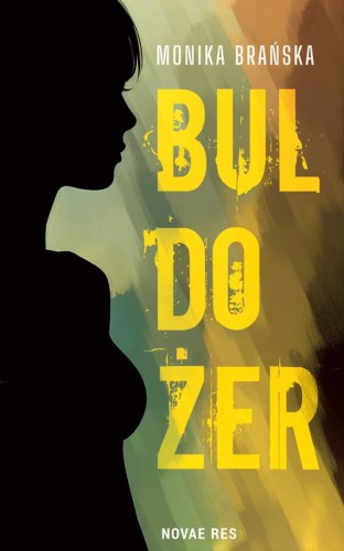 Przejdź do produktu BULDOŻER, MONIKA BRAŃSKA