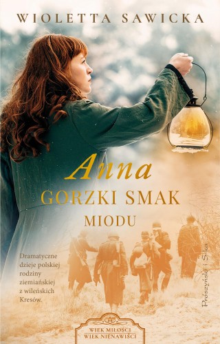 Przejdź do produktu ANNA. GORZKI SMAK MIODU. WIEK MIŁOŚCI, WIEK...