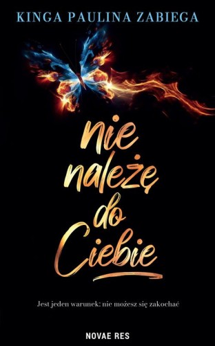 Przejdź do produktu NIE NALEŻĘ DO CIEBIE, KINGA PAULINA ZABIEGA