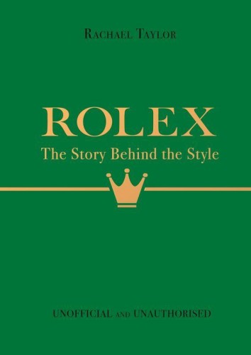 Przejdź do produktu ROLEX: THE STORY BEHIND THE STYLE, RACHAEL TAYLOR