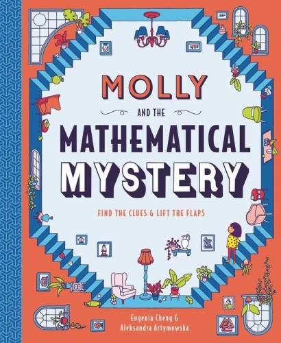 Przejdź do produktu MOLLY AND THE MATHEMATICAL MYSTERY, EUGENIA CHENG