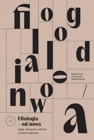 Filologia od/nowa. Język, literatura, kultura...