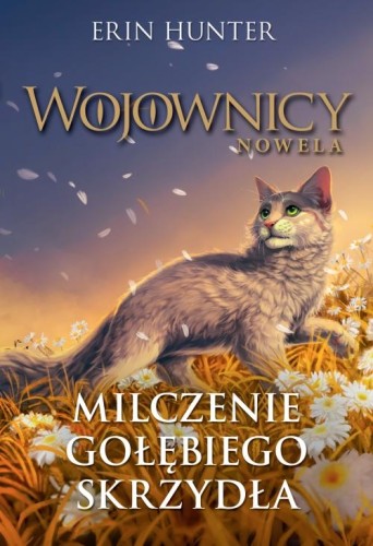 Przejdź do produktu MILCZENIE GOŁĘBIEGO SKRZYDŁA. WOJOWNICY. NOWELA