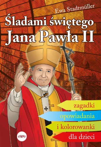 Przejdź do produktu ŚLADAMI ŚWIĘTEGO JANA PAWŁA II. ZAGADKI,...