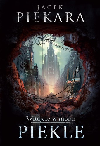 Przejdź do produktu WITAJCIE W MOIM PIEKLE, JACEK PIEKARA